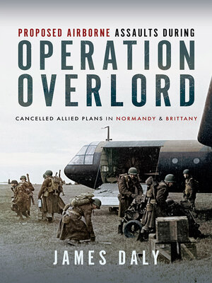 cover image of Proposed Airborne Assaults during Operation Overlord